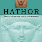 Recensie: Hathor: A Reintroduction to an Ancient Egyptian Goddess