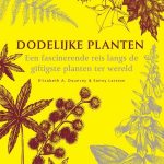 Recensie: Dodelijke planten. Een fascinerende reis langs de giftigste planten ter wereld